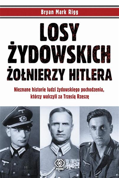 LOSY ŻYDOWSKICH ŻOŁNIERZY HITLERA