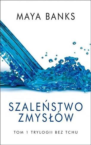 Bez tchu. Tom 1. Szaleństwo zmysłów