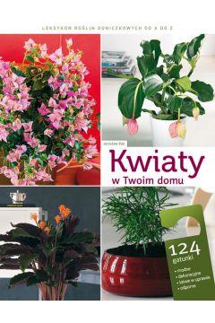 KWIATY WOIM DOMU LEKSYKON ROŚLIN DONICZ.