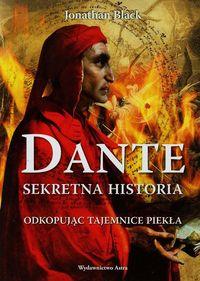 DANTE. SEKRETNA HISTORIA. ODKOPUJĄC TAJEMNICE