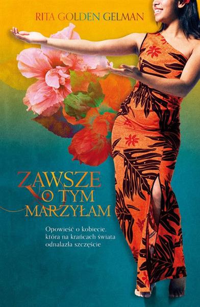 ZAWSZE O TYM MARZYŁAM