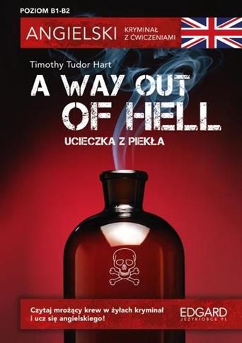 A Way Out of Hell. Ucieczka z piekła. Angielski
