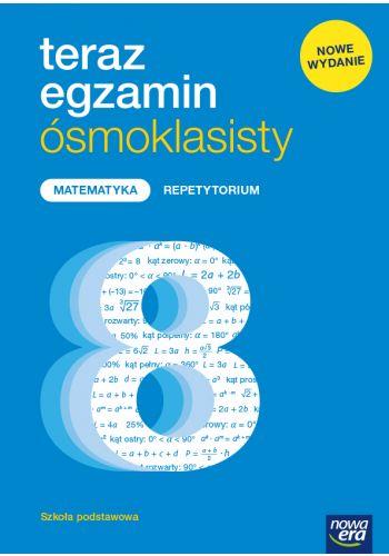 TERAZ EGZAMIN ÓSMOKLASISTY. MATEMATYKA. REPETYTORI