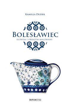 Bolesławiec słowem i obrazem malowany