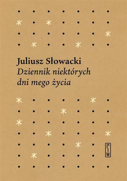 DZIENNIK NIEKTÓRYCH DNI MEGO ŻYCIA