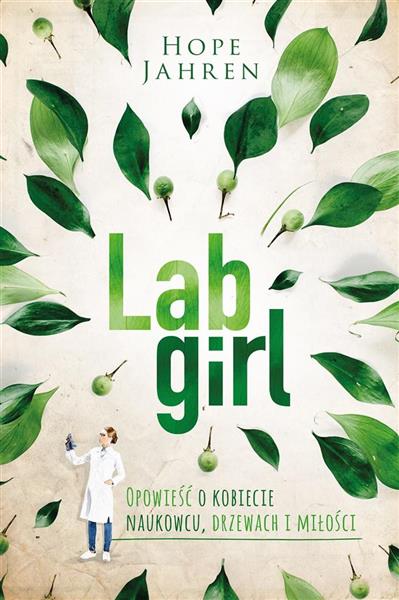 LAB GIRL OPOWIEŚĆ O KOBIECIE NAUKOWCU