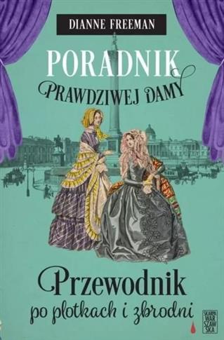 Poradnik prawdziwej damy. Przewodnik po plotkach i