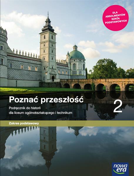 POZNAĆ PRZESZŁOŚĆ 2. HISTORIA. PODRĘCZNIK DLA LICE