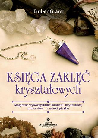 KSIĘGA ZAKLĘĆ KRYSZTAŁOWYCH.
