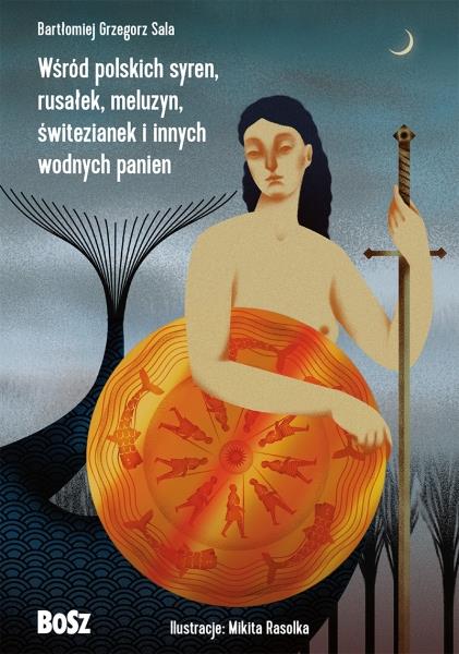 WŚRÓD POLSKICH SYREN, RUSAŁEK, MELUZYN, ŚWITEZIANE