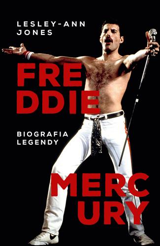 FREDDIE MERCURY. BIOGRAFIA LEGENDYFREDDIE MERCURY