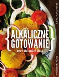 ALKALICZNE GOTOWANIE PRZY ZIELONYM STOLE