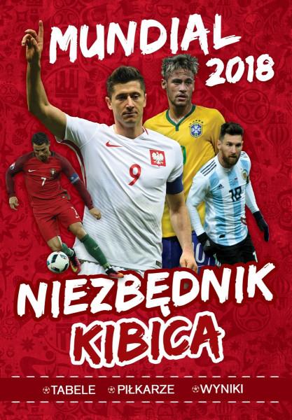 MUNDIAL 2018. NIEZBĘDNIK KIBICA