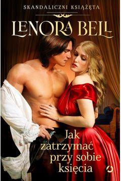 JAK ZATRZYMAĆ PRZY SOBIE KSIĘCIA