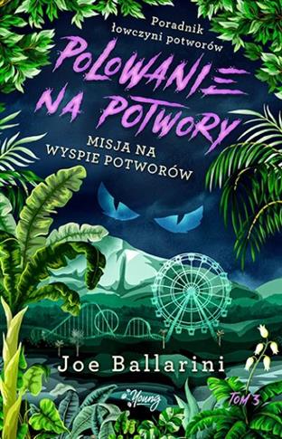 Poradnik łowczyni potworów. Tom 3. Misja na Wyspie