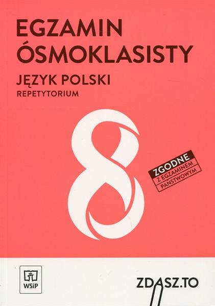 JĘZYK POLSKI. ZDASZ.TO. EGZAMIN ÓSMOKLASISTY