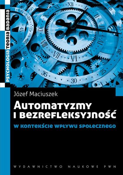 Automatyzmy i bezrefleksyjność w kontekście wpływu