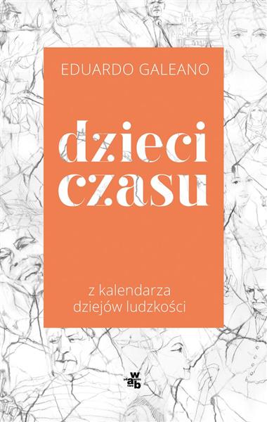 DZIECI CZASU. Z KALENDARZA DZIEJÓW LUDZKOŚCI