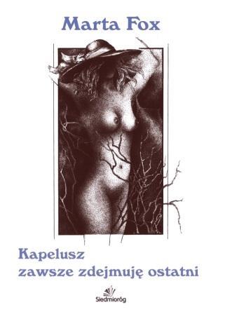 KAPELUSZ ZAWSZE ZDEJMUJĘ OSTATNI