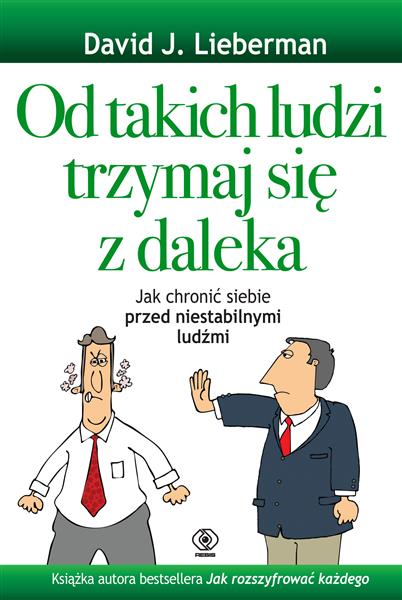 OD TAKICH LUDZI TRZYMAJ SIĘ Z DALEKA. JAK CHRONIĆ
