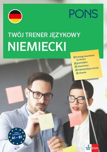 TWÓJ TRENER JĘZYKOWY. NIEMIECKI, POZIOM A1-B2