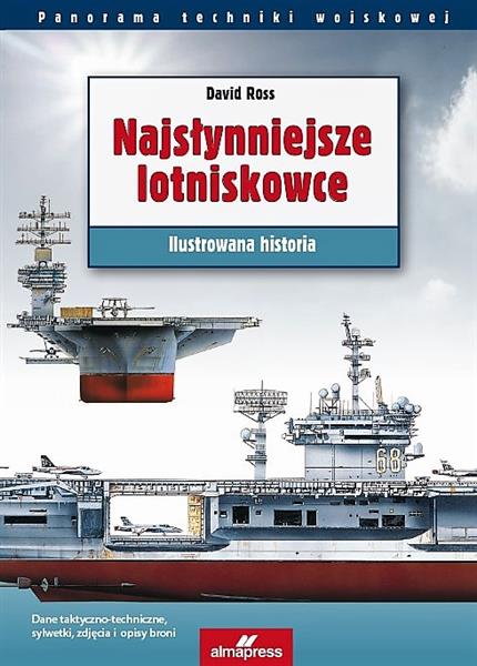 NAJSŁYNNIEJSZE LOTNISKOWCE. ILUSTROWANA HISTORIA
