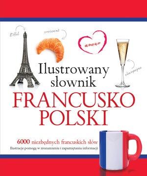ILUSTROWANY SŁOWNIK FRANCUSKO-POLSKI