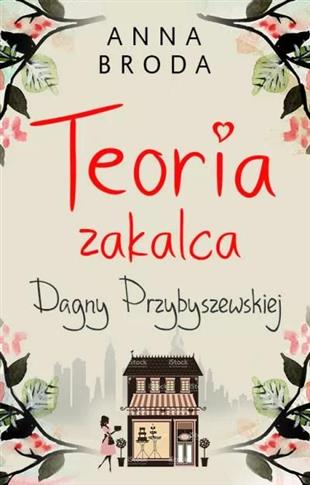 Teoria zakalca Dagny Przybyszeweskiej