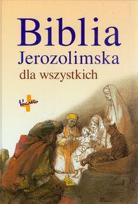 BIBLIA JEROZOLIMSKA DLA WSZYSTKICH