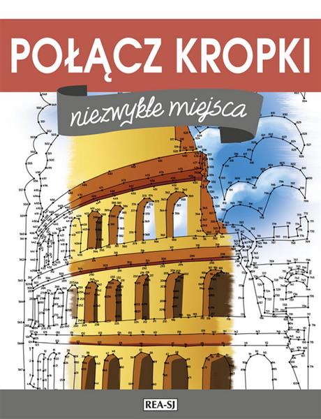 POŁĄCZ KROPKI. NIEZWYKŁE MIEJSCA