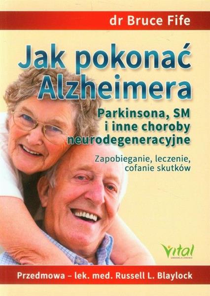 JAK POKONAĆ ALZHEIMERA, PARKINSONA, SM I INNE