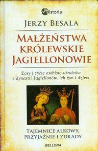 MAŁŻEŃSTWA KRÓLEWSKIE JAGIELLONOWIE