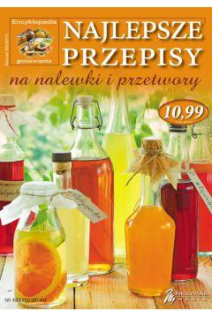NAJLEPSZE PRZEPISY NA NALEWKI I PRZETWORY
