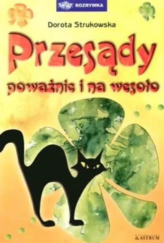 Przesądy poważnie i na wesoło