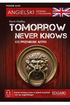 ANGIELSKI. KRYMINAŁ Z ĆWICZENIAMI. TOMORROW NEVER