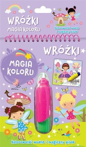 Wróżki. Magia koloru. Kolorowanki wodne i magiczny