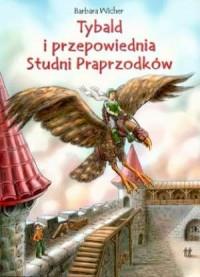 Tybald i przepowiednia Studni Praprzodków