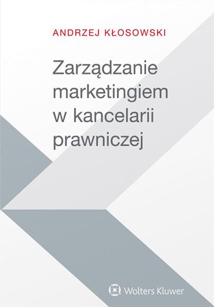 ZARZĄDZANIE MARKETINGIEM W KANCELARII PRAWNICZEJ