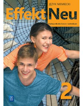 EFFEKT NEU 2. JĘZYK NIEMIECKI. LICEUM I TECHNIKUM.